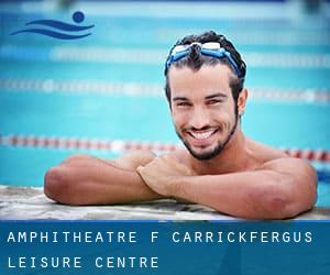 Amphitheatre (f. Carrickfergus Leisure Centre)