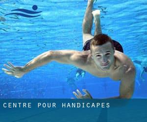 centre pour handicapes