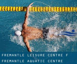 Fremantle Leisure Centre (f. Fremantle Aquatic Centre)